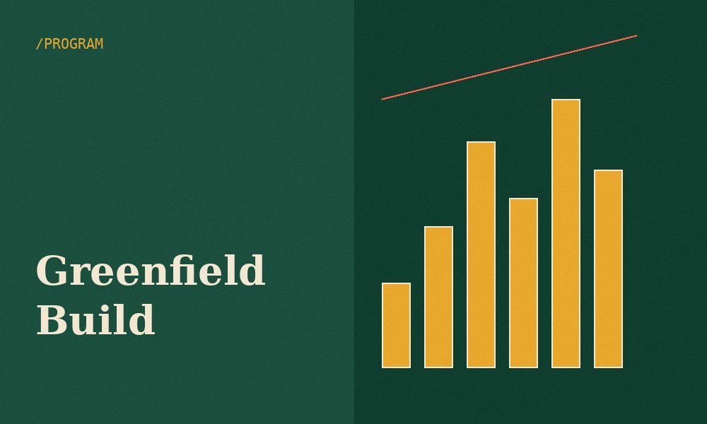 Greenfield Build
